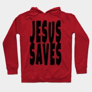 Jesus Saves Hoodie